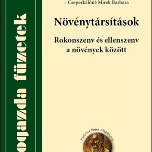 Növénytársítások – Rokonszenv és ellenszenv a növények között